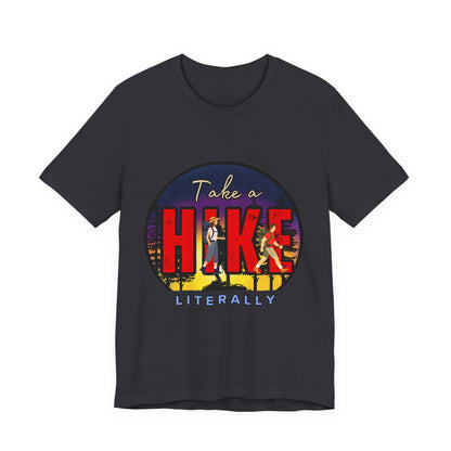 Funny Hiking Tee - Take a Hike Literally, Outdoor Adventure Shirt, Gift for Hikers, Summer Casual Wear, Unisex Jersey Tee