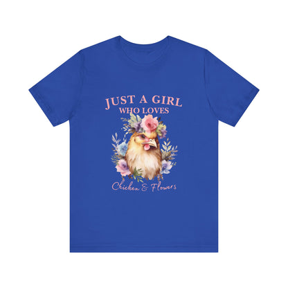 Just a Girl Who Loves Chickens Tee, Funny Farm Animal Shirt, Floral Graphic Tee, Gift for Chicken Lovers, Farmhouse Fashion