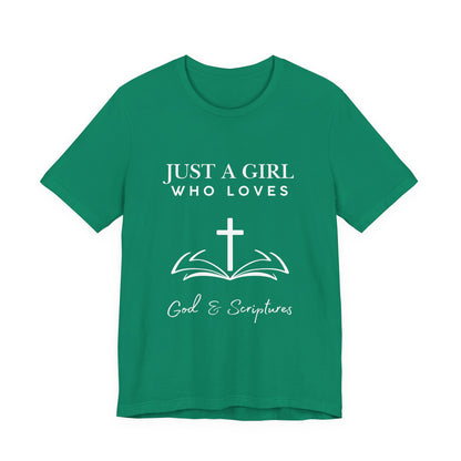 Faith-Inspired Graphic Tee - Just a Girl Who Loves God & Scriptures, Everyday Wear, Christian Apparel, Gift for Her, Religious T-Shirt
