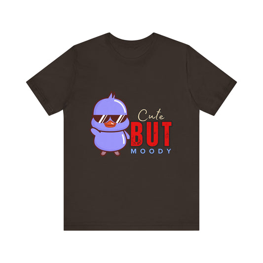 Cute But Moody Tee - Unisex Jersey Shirt, Funny Graphic Tee for Adults, Gift for Friends, Casual Wear, Mood Humor Apparel