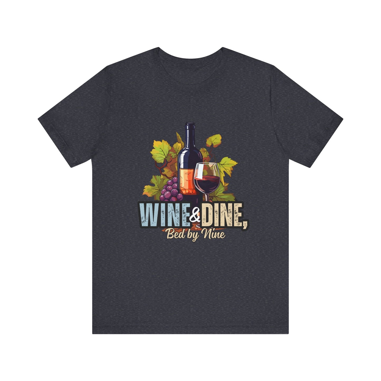 Wine & Dine Short Sleeve Tee | Perfect for Food Lovers, Wine Enthusiasts, Casual Gatherings, Gifts, Unisex Apparel