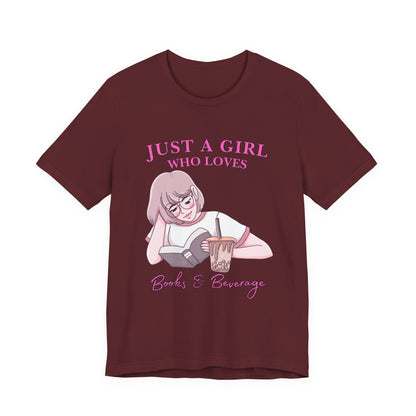 Just a Girl Who Loves Books & Beverages Tee | Cozy Reading T-Shirt, Gift for Book Lovers, Cute Bookish Apparel, Literary Fashion