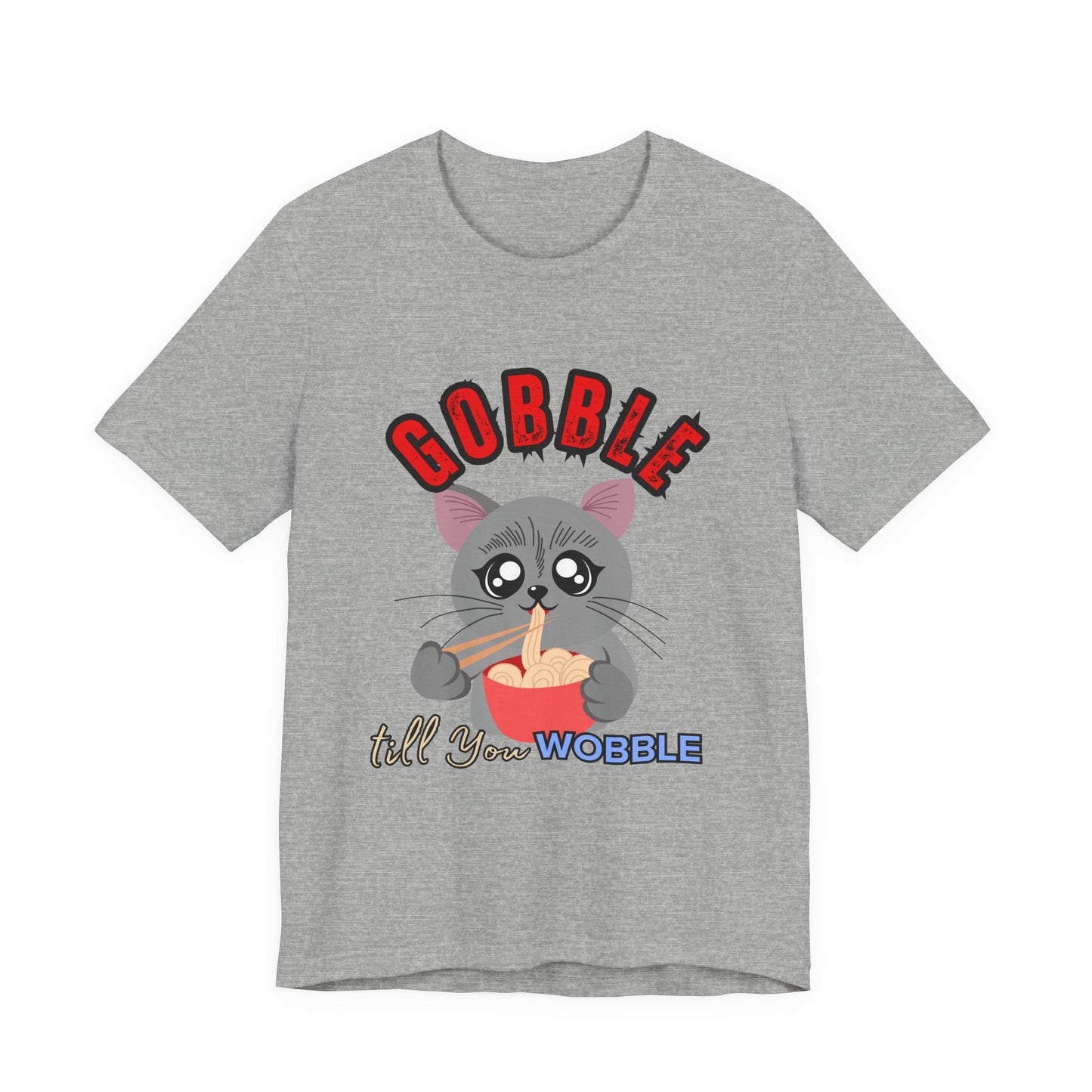 Thanksgiving Cat T-Shirt - Gobble till You Wobble Tee, Cute Graphic Tee, Unisex Casual Top, Thanksgiving Gift, Holiday Apparel
