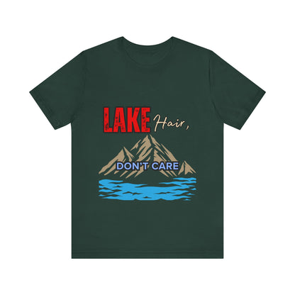 Lake Hair Don't Care Tee - Unisex T-Shirt for Nature Lovers, Outdoor Activities, Lake Trips, Gift for Him/Her, Vacation Essentials