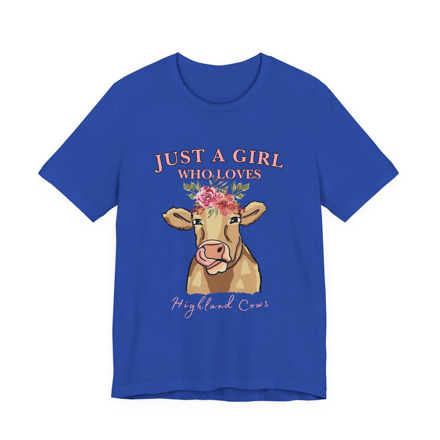 Highland Cow Lover Tee - Just a Girl Who Loves Highland Cows, Cute T-Shirt, Farmhouse Apparel, Gift for Animal Lovers, Summer Style