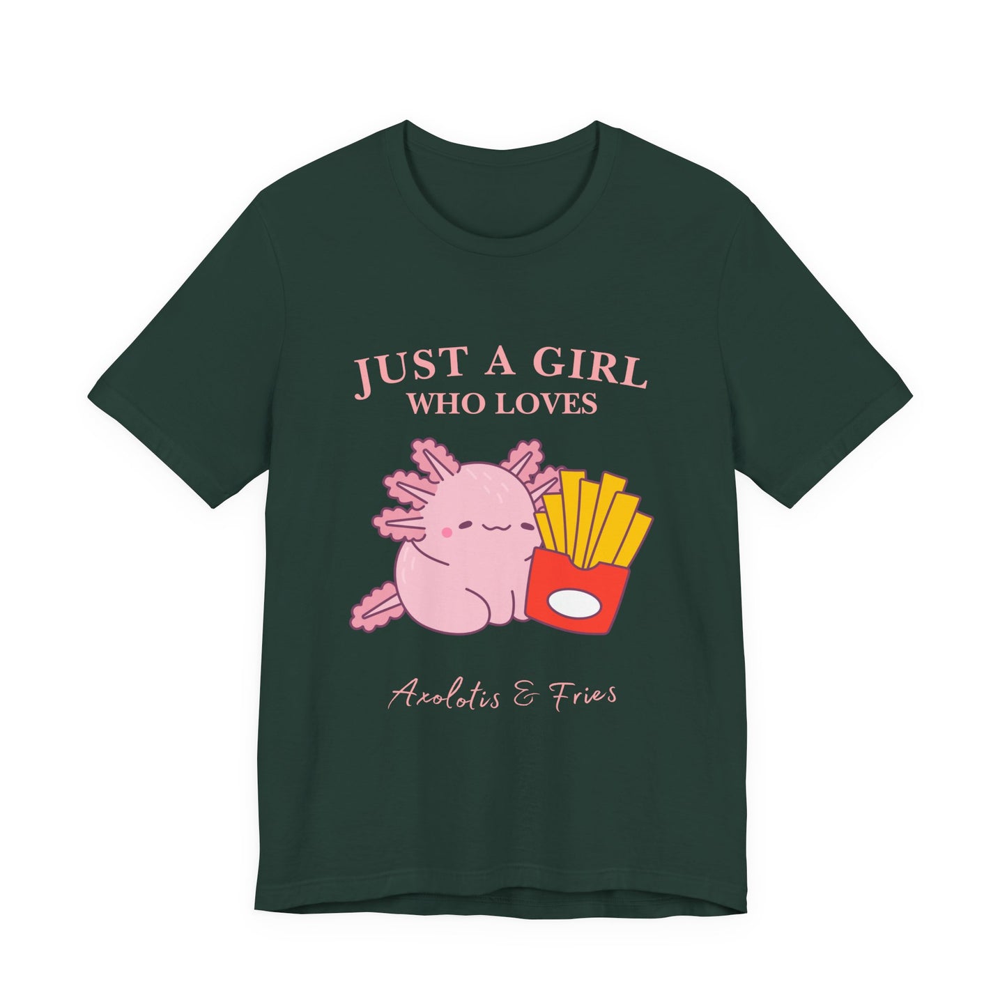Just a Girl Who Loves Axolotls & Fries Tee, Cute Graphic Tee, Animal Lover Shirt, Fun Summer T-Shirt, Gift for Her