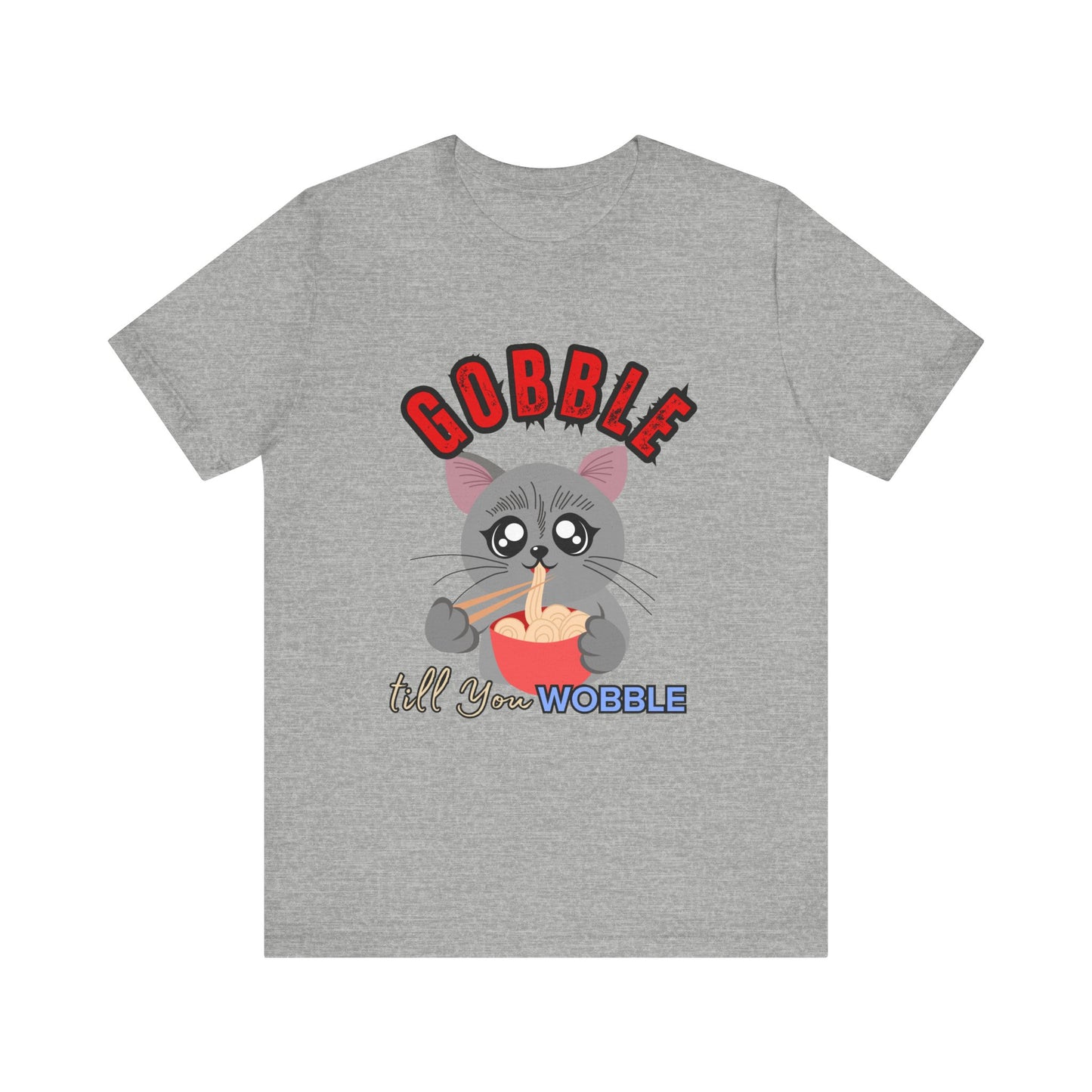 Thanksgiving Cat T-Shirt - Gobble till You Wobble Tee, Cute Graphic Tee, Unisex Casual Top, Thanksgiving Gift, Holiday Apparel