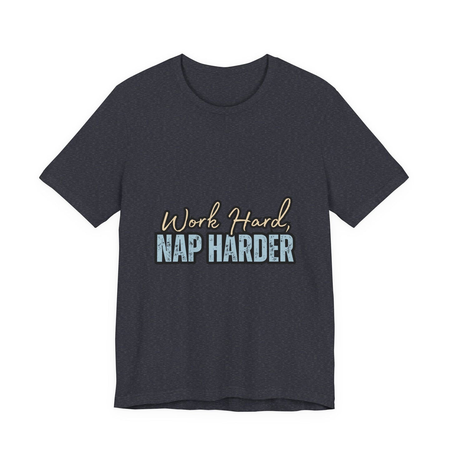 Work Hard, Nap Harder Unisex Jersey Short Sleeve Tee, Funny T-Shirt, Gift for Nappers, Casual Wear, Relaxation Shirt, Birthday Gift, [...]