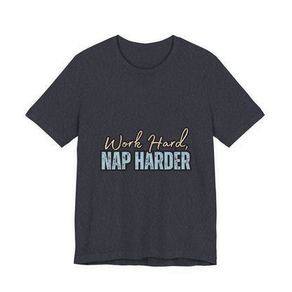 Work Hard, Nap Harder Unisex Jersey Short Sleeve Tee, Funny T-Shirt, Gift for Nappers, Casual Wear, Relaxation Shirt, Birthday Gift, [...]