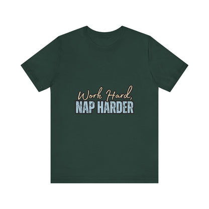 Work Hard, Nap Harder Unisex Jersey Short Sleeve Tee, Funny T-Shirt, Gift for Nappers, Casual Wear, Relaxation Shirt, Birthday Gift, [...]