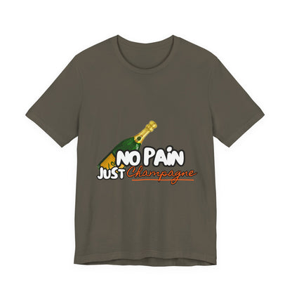 No Pain Just Champagne Tee, Unisex Jersey Tee, Relaxed Shirt for Celebrations, Gift for Friends, Party Wear, Fun Casual Outfit
