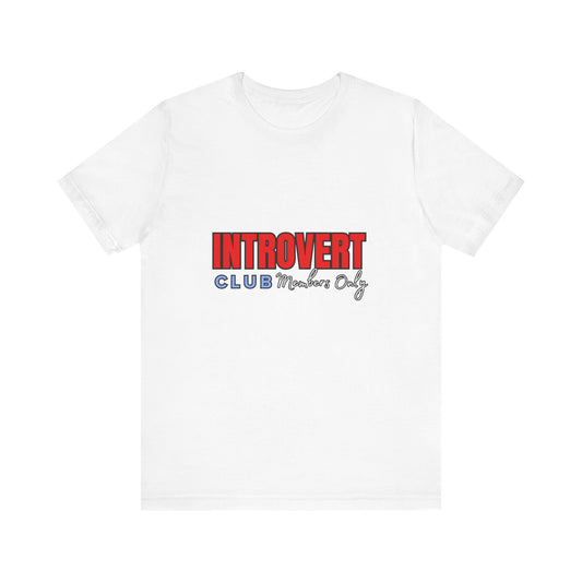 Unisex Introvert Club Tee, Introvert T-Shirt, Members Only Shirt, Casual Wear, Perfect Gift for Introverts, Funny Tee