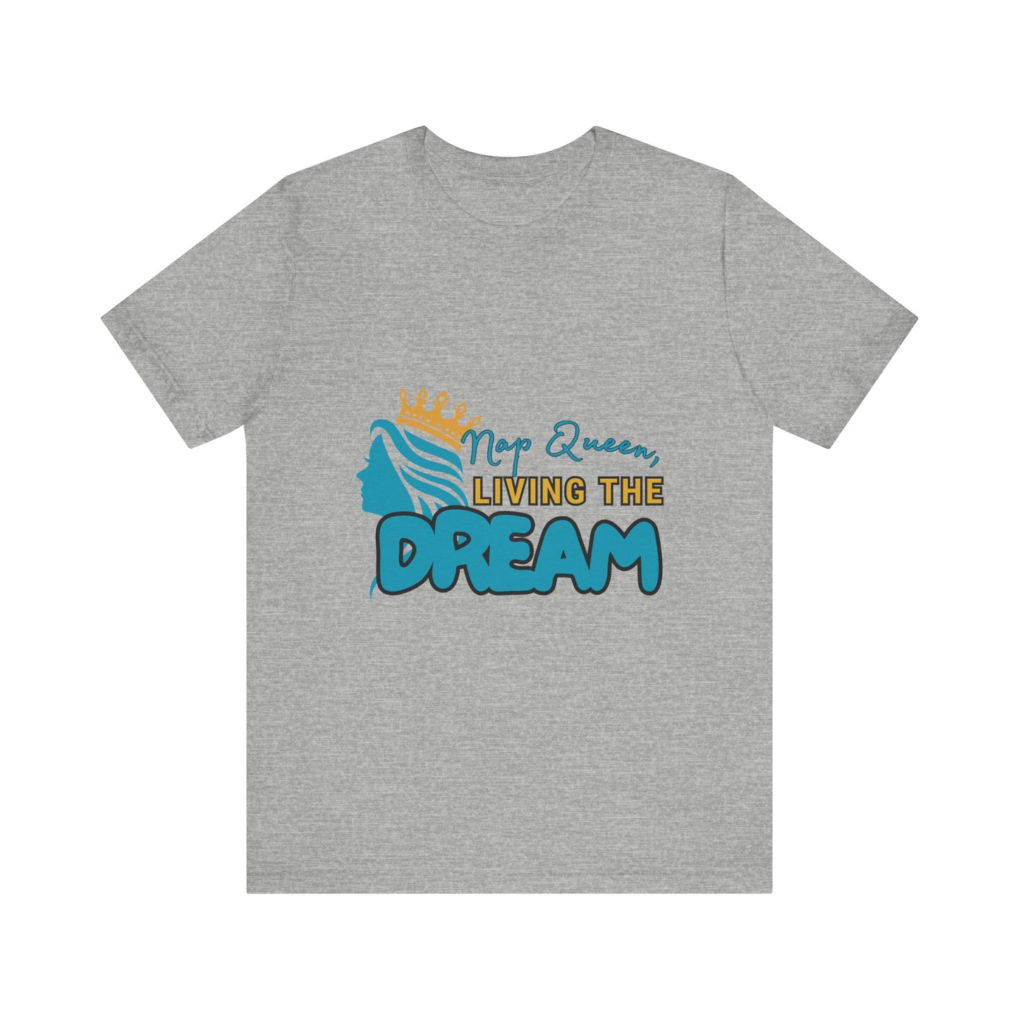 Nap Queen Unisex Tee - Living the Dream, Relaxed Fit T-Shirt for Moms, Funny Gift, Sleep Lover Apparel, Everyday Wear