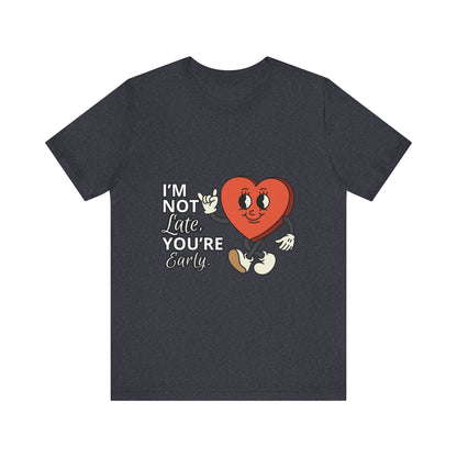 I'm Not Like You're Sorry Tee, Unisex Graphic T-Shirt, Fun Heart Design, Casual Gift, Cute Everyday Wear, Valentine's Day Top