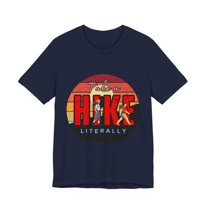 Take a Hike Unisex Tee | Outdoor Adventure T-Shirt, Nature Lover Gift, Hiking Apparel, Funny Hiking Shirt, Casual Statement Tee