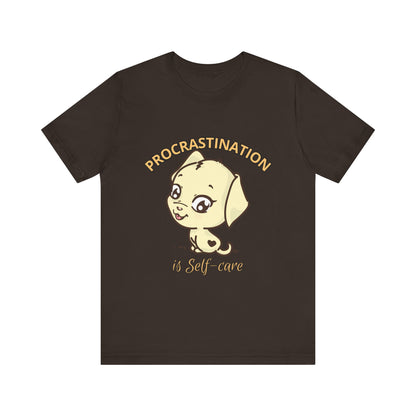Procrastination is Self-Care Tee, Unisex Fashion T-Shirt, Cute Dog Graphic Tee, Relaxation Gift, Daily Comfort Top