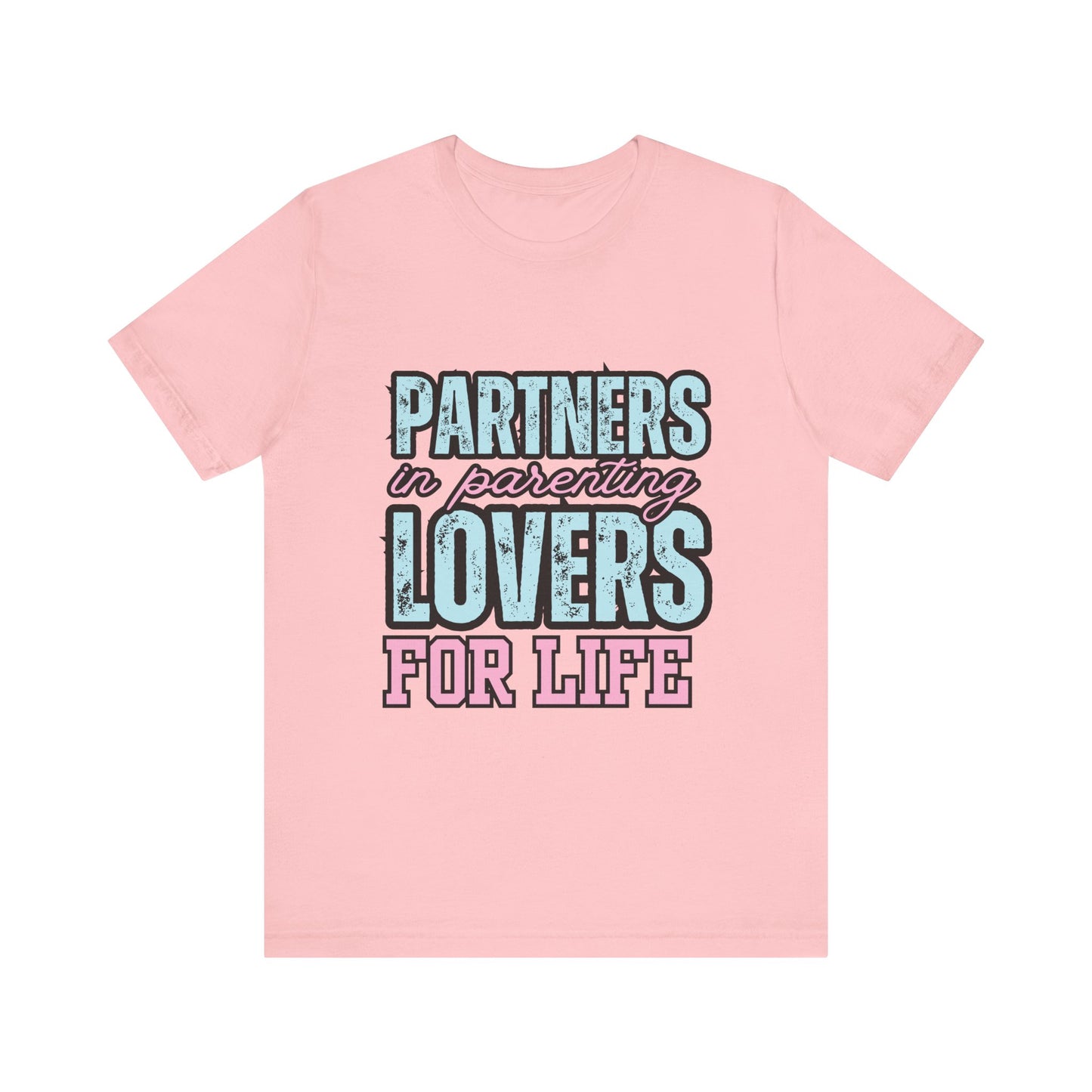 Partners in Parenting Lovers for Life Tee, Unisex T-Shirt, Couple's Gift, Family Apparel, Valentine’s Day, Anniversary, Parenting Humor