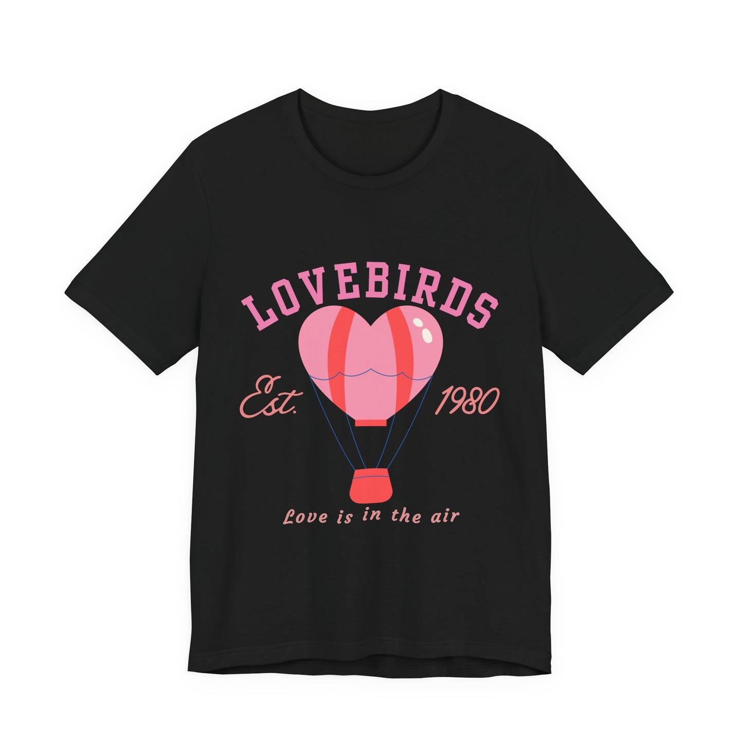 Lovebirds Hot Air Balloon Tee, Cute Couples Shirt, Anniversary Gift, Valentine's Day Gift, Summer Vibes Tee, Love Is In The Air Shirt