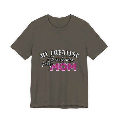My Greatest Cheerleader Unisex Tee, Mom Gift, Mother's Day Shirt, Funny Family T-Shirt, Gift for Mom, Casual Wear