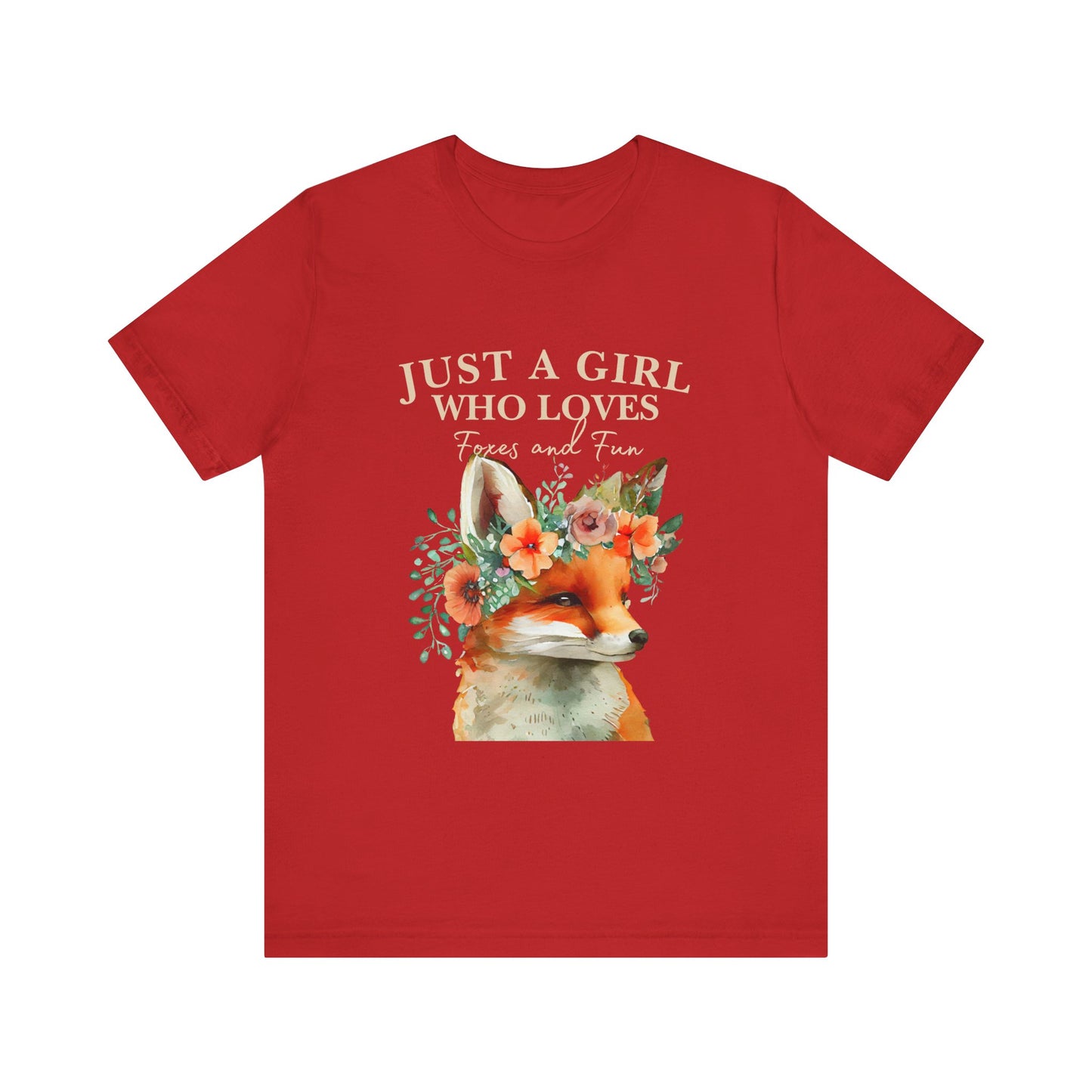 Just a Girl Who Loves Foxes Tee | Cute Animal Lovers Shirt, Gift for Her, Nature Tee, Floral T-Shirt, Birthday Gift
