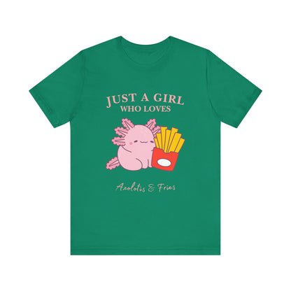 Just a Girl Who Loves Axolotls & Fries Tee, Cute Graphic Tee, Animal Lover Shirt, Fun Summer T-Shirt, Gift for Her