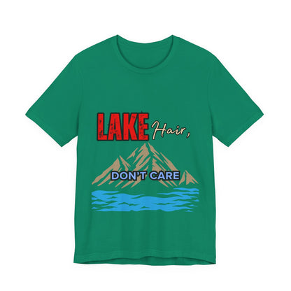 Lake Hair Don't Care Tee - Unisex T-Shirt for Nature Lovers, Outdoor Activities, Lake Trips, Gift for Him/Her, Vacation Essentials