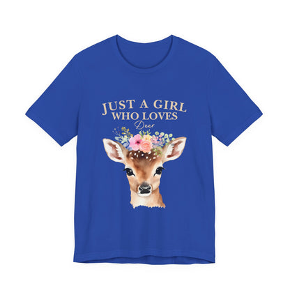 Just a Girl Who Loves Deer T-Shirt | Nature Lover Tee | Perfect Gift for Wildlife Enthusiasts, Birthdays, and Casual Outings