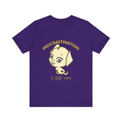 Procrastination is Self-Care Tee, Unisex Fashion T-Shirt, Cute Dog Graphic Tee, Relaxation Gift, Daily Comfort Top