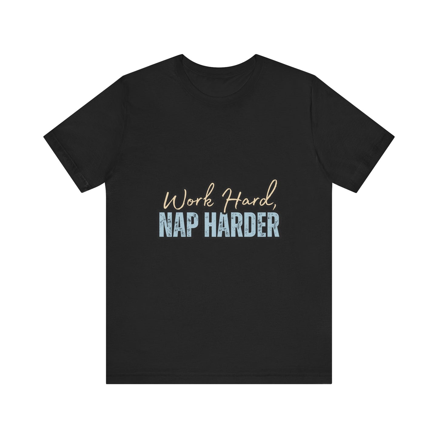 Work Hard, Nap Harder Unisex Jersey Short Sleeve Tee, Funny T-Shirt, Gift for Nappers, Casual Wear, Relaxation Shirt, Birthday Gift, [...]