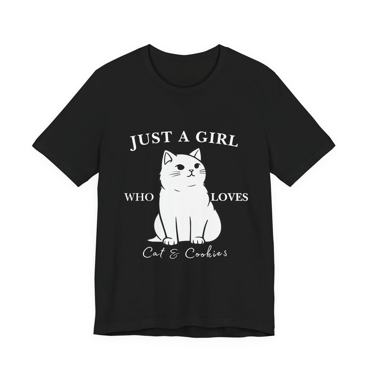 Cat Lover's Tee - 'Just a Girl Who Loves Cats & Cookies', Gift for Cat Mom, Cute Soft T-Shirt, Animal Lover Apparel, Birthday Gift