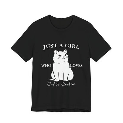 Cat Lover's Tee - 'Just a Girl Who Loves Cats & Cookies', Gift for Cat Mom, Cute Soft T-Shirt, Animal Lover Apparel, Birthday Gift