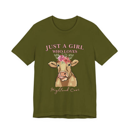 Highland Cow Lover Tee - Just a Girl Who Loves Highland Cows, Cute T-Shirt, Farmhouse Apparel, Gift for Animal Lovers, Summer Style