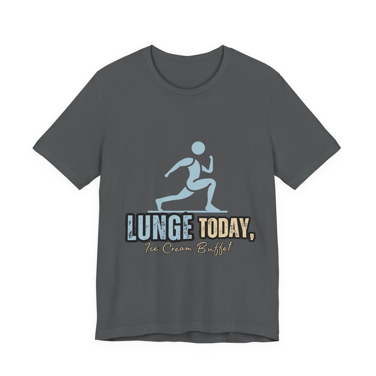 Fun Fitness Tee with 'Lunge Today, Ice Cream Buffet!' Design, Workout Shirt, Gift for Gym Lovers, Activewear, Casual Style