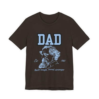 Dad's Long Beard Unisex Tee | Built Tough Loved Stronger | Father's Day Gift, Casual Wear, Family Reunion, Birthday Gift, Summer Style