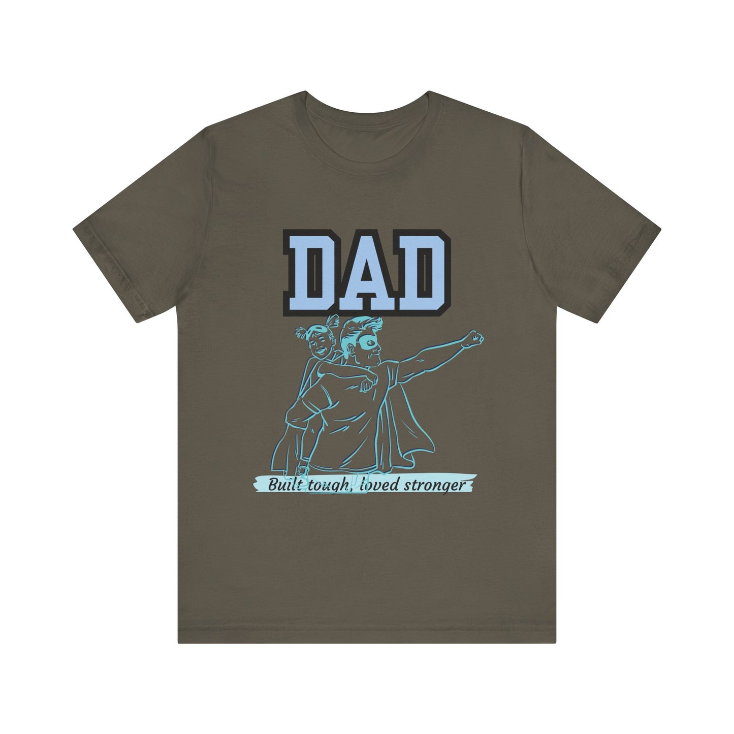 Dad Superhero Unisex Tee - Built Tough Loved Stronger, Birthday Gift for Dad, Father's Day Shirt, Casual Wear, Gift for Dads