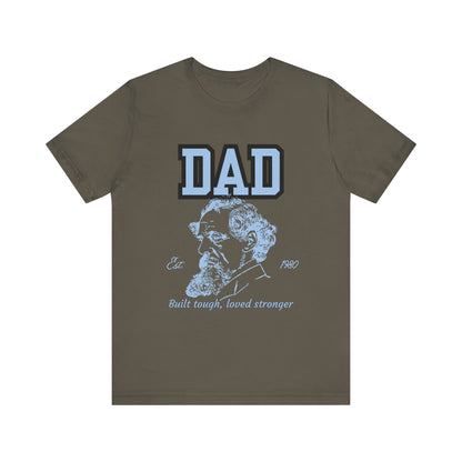 Dad's Long Beard Unisex Tee | Built Tough Loved Stronger | Father's Day Gift, Casual Wear, Family Reunion, Birthday Gift, Summer Style