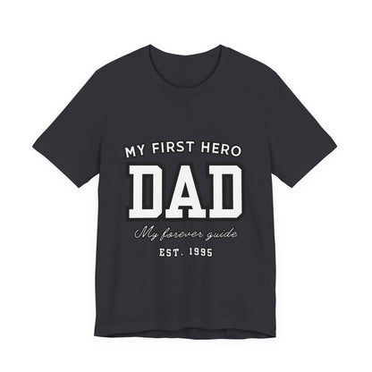 Dad Hero T-Shirt, Father's Day Gift, Unisex Tee, Family Love Shirt, Dad Appreciation, Casual Wear