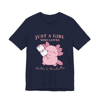 Just a Girl Who Loves Axolotls Tee, Cute Graphic T-Shirt, Unisex Casual Wear, Animal Lovers Gift, Birthday Present, Axolotis and Marshmellow