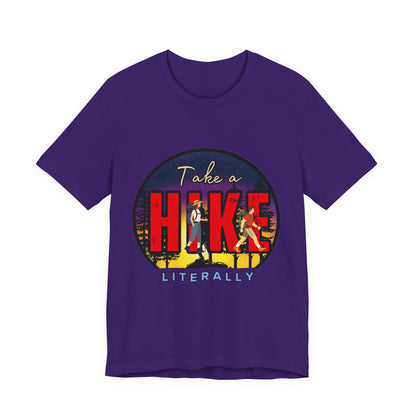 Funny Hiking Tee - Take a Hike Literally, Outdoor Adventure Shirt, Gift for Hikers, Summer Casual Wear, Unisex Jersey Tee