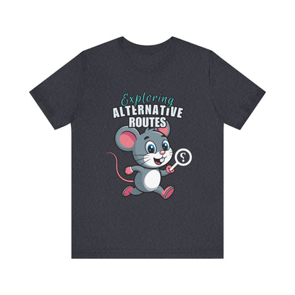 Exploring Alternative Routes Tee, Fun Mouse Graphic T-Shirt, Unisex Casual Shirt, Gift for Animal Lovers, Kids & Adults
