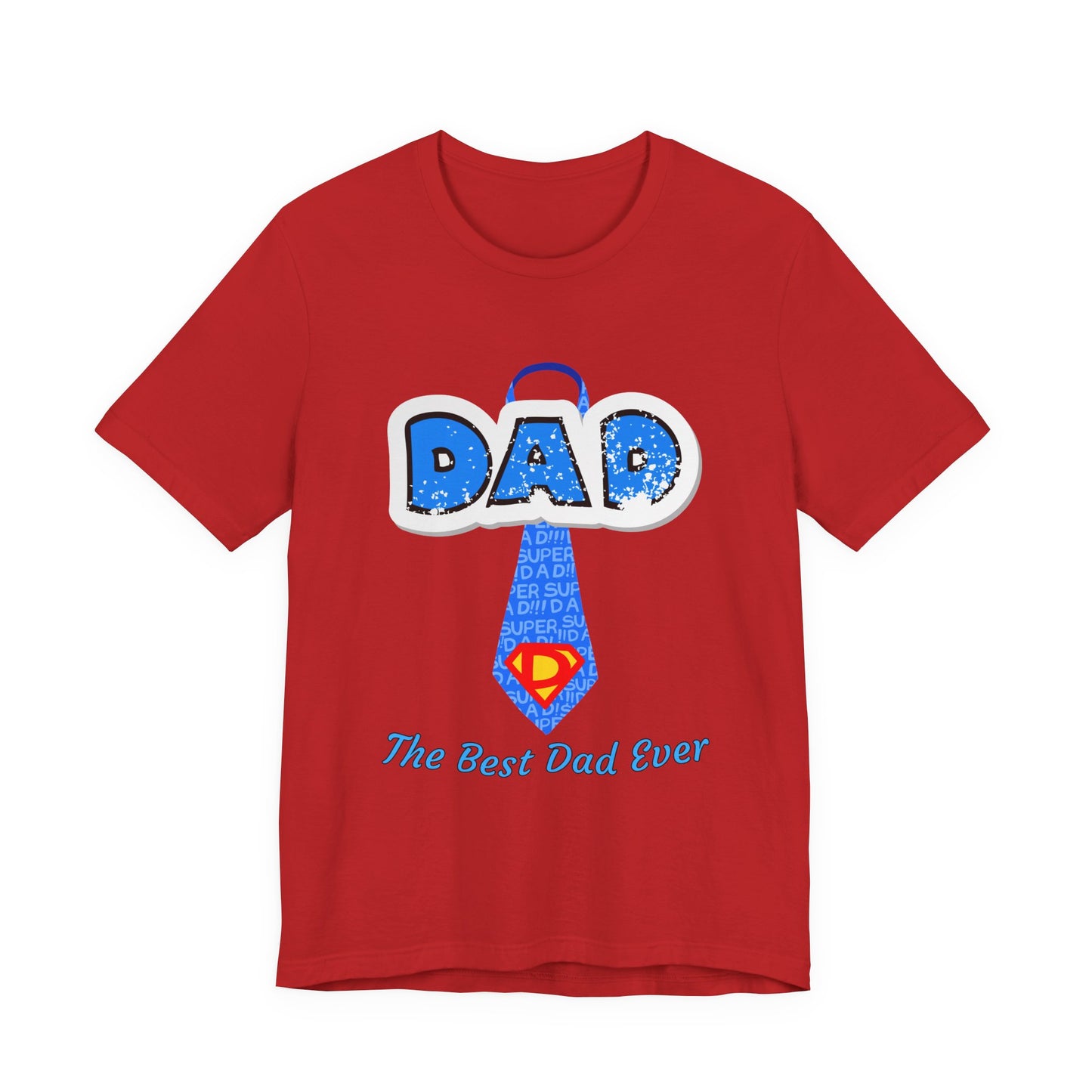 Best Dad Ever T-Shirt, Father's Day Gift, Dad Humor Tee, Unisex Short Sleeve Tee, Family Reunion Shirt, Gift for Dad