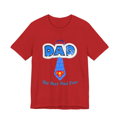 Best Dad Ever T-Shirt, Father's Day Gift, Dad Humor Tee, Unisex Short Sleeve Tee, Family Reunion Shirt, Gift for Dad