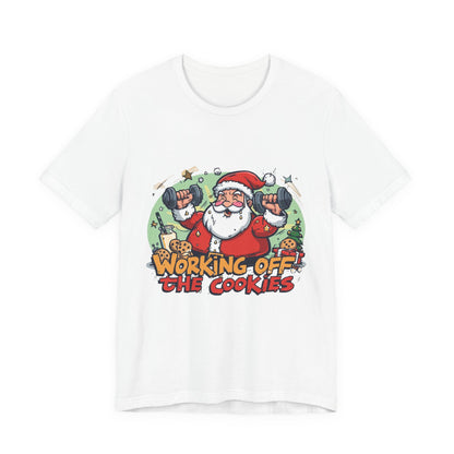 Funny Santa Workout Tee, Holiday Gift for Fitness Lovers, Christmas T-Shirt, Unisex Short Sleeve Shirt, Cookie Lover Gift