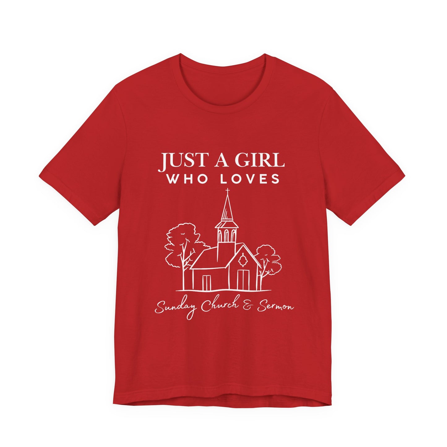 Just a Girl Who Loves Sunday Church & Sermon Tee | Christian Girl T-shirt | Cute Christian Faith T-shirt | Jesus Lover Tee