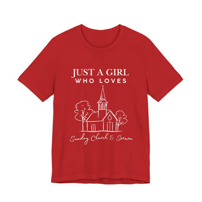 Just a Girl Who Loves Sunday Church & Sermon Tee | Christian Girl T-shirt | Cute Christian Faith T-shirt | Jesus Lover Tee
