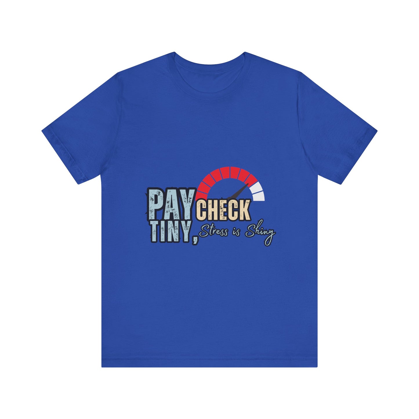 Paycheck Stress Is Crazy Tee, Funny T-Shirt, Unisex Graphic Tee, Relaxed Fit Humor Top, Gift for Payroll Workers, Office Humor Shirt