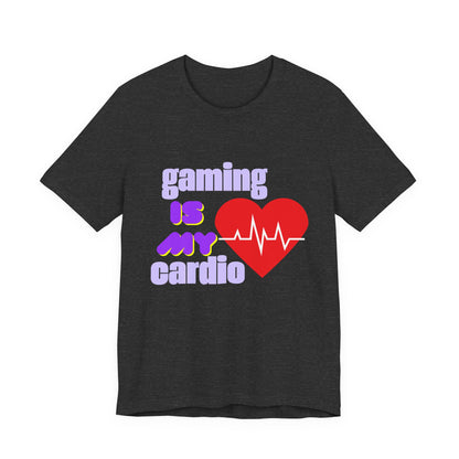 Gaming Is My Cardio Tee, Unisex T-Shirt, Gamer Shirt, Casual Wear, Perfect Gift for Gamers, Fun Graphic Tee