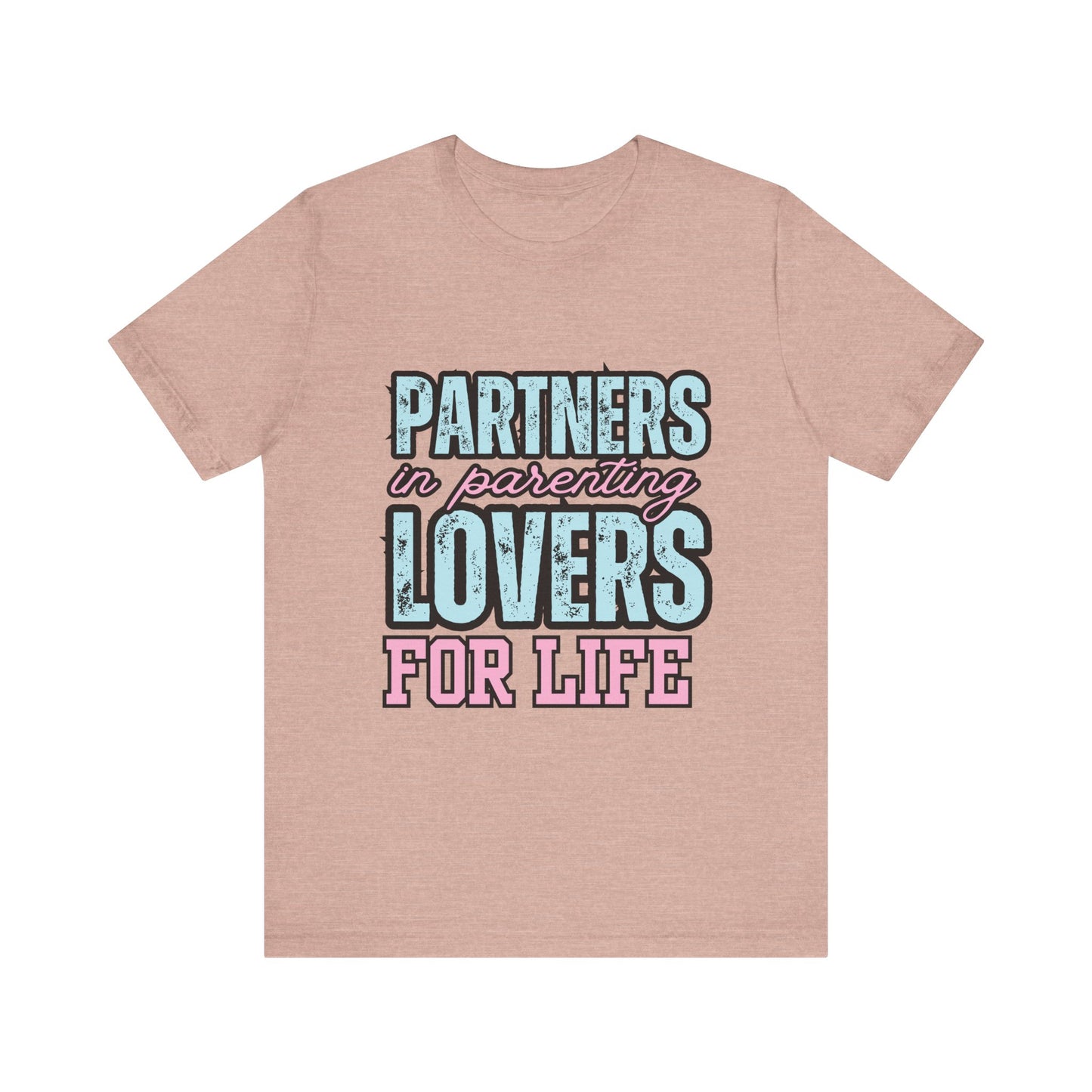 Partners in Parenting Lovers for Life Tee, Unisex T-Shirt, Couple's Gift, Family Apparel, Valentine’s Day, Anniversary, Parenting Humor