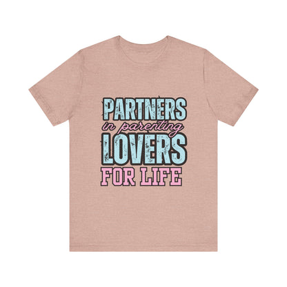 Partners in Parenting Lovers for Life Tee, Unisex T-Shirt, Couple's Gift, Family Apparel, Valentine’s Day, Anniversary, Parenting Humor