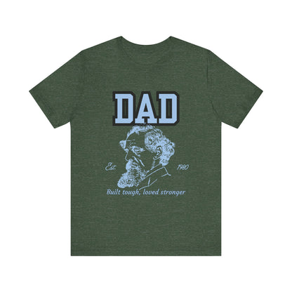 Dad's Long Beard Unisex Tee | Built Tough Loved Stronger | Father's Day Gift, Casual Wear, Family Reunion, Birthday Gift, Summer Style